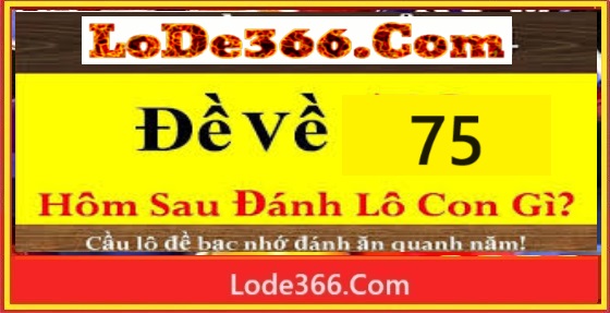 Đề về 75 hôm sau đánh con gì